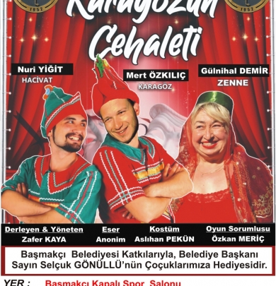''KARAGÖZÜN CEHALETİ'' ADLI TİYATRO GÖSTERİSİ