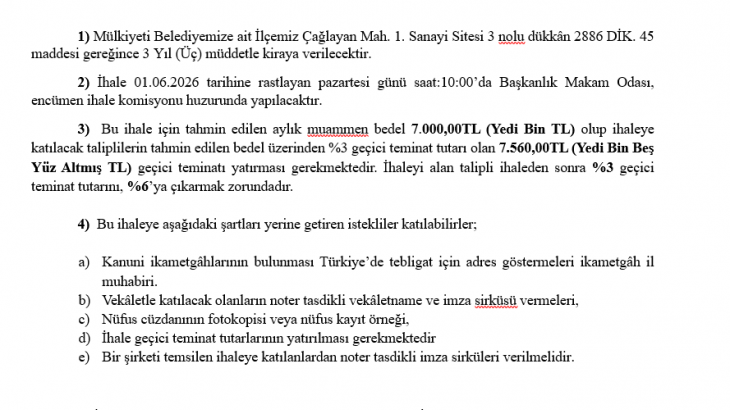 İlçemiz Çağlayan Mahallesi 1. Sanayi Sitesi 3, 4, 8, 9 ve 10 nolu ve 2. Sanayi Sitesi 1, 3, 4, 5, 6, 8, 10, 11, 12, 13 ve 14 nolu dükkânların İhalesi Hk.